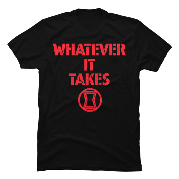 whatever it takes t-shirt